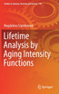 Lifetime Analysis by Aging Intensity Functions