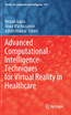 Advanced Computational Intelligence Techniques for Virtual Reality in Healthcare