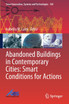 Abandoned Buildings in Contemporary Cities