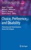 Choice, Preference, and Disability