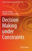 Decision Making under Constraints