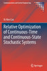Relative Optimization of Continuous-Time and Continuous-State Stochastic Systems