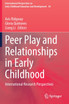 Peer Play and Relationships in Early Childhood