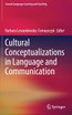 Cultural Conceptualizations in Language and Communication