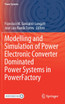 Modelling and Simulation of Power Electronic Converter Dominated Power Systems in PowerFactory