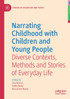 Narrating Childhood with Children and Young People