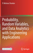 Probability, Random Variables, and Data Analytics with Engineering Applications