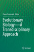 Evolutionary Biology-A Transdisciplinary Approach