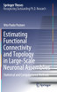 Estimating Functional Connectivity and Topology in Large-Scale Neuronal Assemblies