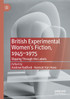 British Experimental Women's Fiction, 1945-1975