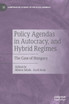 Policy Agendas in Autocracy, and Hybrid Regimes