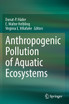 Anthropogenic Pollution of Aquatic Ecosystems