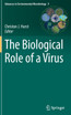 The Biological Role of a Virus