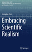 Embracing Scientific Realism