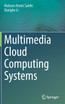 Multimedia Cloud Computing Systems