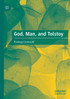 God, Man, and Tolstoy