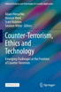 Counter-Terrorism, Ethics and Technology