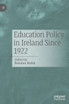 Education Policy in Ireland Since 1922