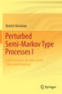 Perturbed Semi-Markov Type Processes I