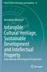 Intangible Cultural Heritage, Sustainable Development and Intellectual Property