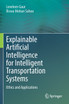 Explainable Artificial Intelligence for Intelligent Transportation Systems