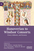 Hanoverian to Windsor Consorts