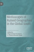 Mediascapes of Ruined Geographies in the Global South