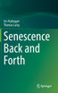 Senescence Back and Forth