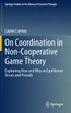 On Coordination in Non-Cooperative Game Theory