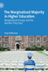 The Marginalised Majority in Higher Education