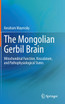 The Mongolian Gerbil Brain
