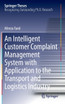 An Intelligent Customer Complaint Management System with Application to the Transport and Logistics Industry
