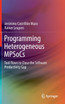 Programming Heterogeneous MPSoCs