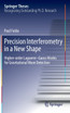 Precision Interferometry in a New Shape