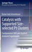 Catalysis with Supported Size-selected Pt Clusters