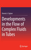Developments in the Flow of Complex Fluids in Tubes