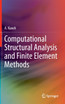Computational Structural Analysis and Finite Element Methods