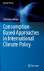 Consumption-Based Approaches in International Climate Policy