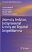 University Evolution, Entrepreneurial Activity and Regional Competitiveness