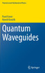 Quantum Waveguides