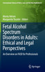 Fetal Alcohol Spectrum Disorders in Adults