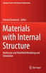 Materials with Internal Structure