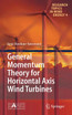 General Momentum Theory for Horizontal Axis Wind Turbines