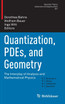 Quantization, PDEs, and Geometry