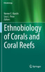 Ethnobiology of Corals and Coral Reefs