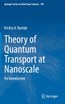Theory of Quantum Transport at Nanoscale