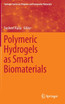 Polymeric Hydrogels as Smart Biomaterials