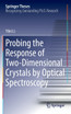 Probing the Response of Two-Dimensional Crystals by Optical Spectroscopy