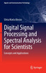 Digital Signal Processing and Spectral Analysis for Scientists