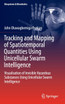 Tracking and Mapping of Spatiotemporal Quantities Using Unicellular Swarm Intelligence